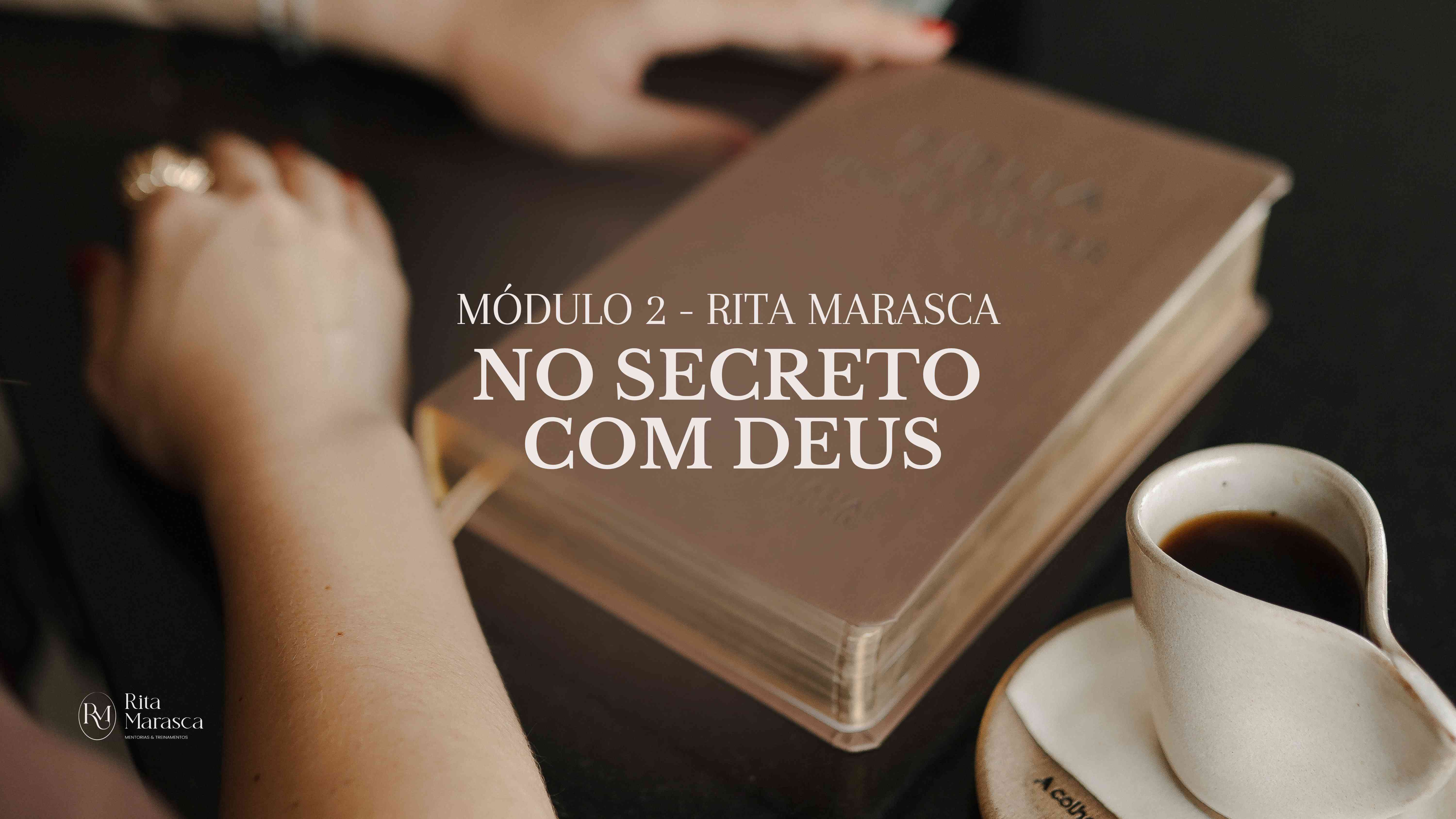 Módulo 2: No secreto com Deus